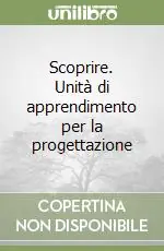 Quantità Limitata Scoprire. Unità di apprendimento per la progettazione