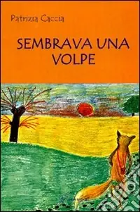 Prezzo Conveniente Sembrava una volpe
