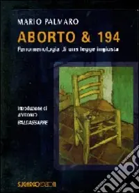 Super Prezzo Aborto & 194. Fenomenologia di una legge ingiusta
