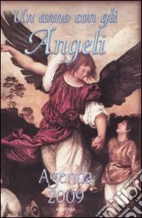Un anno con gli angeli. Agenda 2009 Promozione