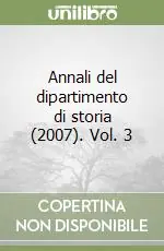Must-Have Annali del dipartimento di storia (2007). Vol. 3