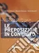 Le preposizioni in contesto. Livello A1-B2. Per le Scuole superiori Occasione Imperdibile