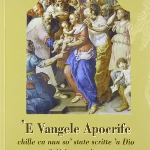 ‘E Vangele Apocrife. Chille ca nun so‘ state scritte ‘a Dio Subito Disponibile