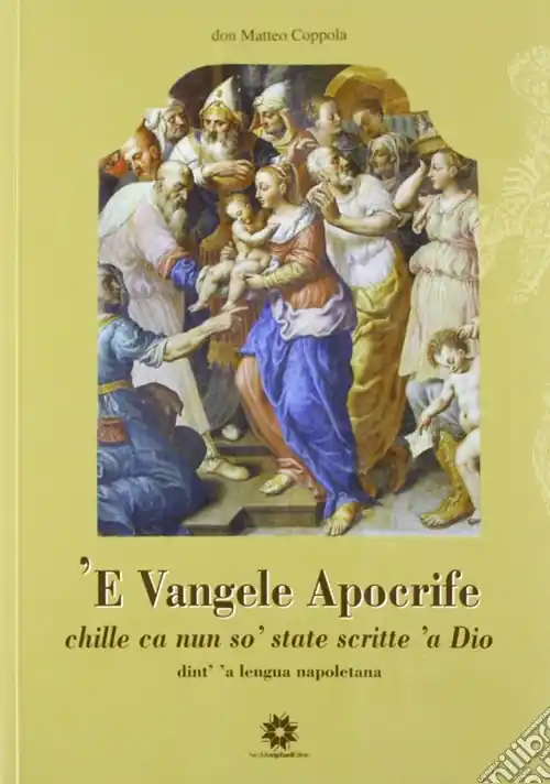 ‘E Vangele Apocrife. Chille ca nun so‘ state scritte ‘a Dio Subito Disponibile