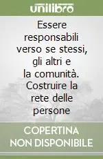 Essere responsabili verso se stessi, gli altri e la comunità. Costruire la rete delle persone Saldi