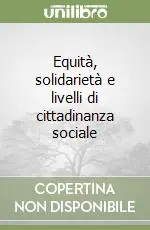 Miglior Prezzo Equità, solidarietà e livelli di cittadinanza sociale