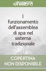 l funzionamento dell‘assemblea di spa nel sistema tradizionale Offerta Lampo