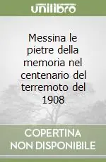 Pagamento Sicuro Messina le pietre della memoria nel centenario del terremoto del 1908