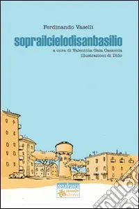 Soprailcielodisanbasilio Solo Oggi