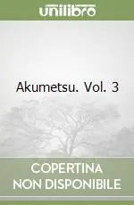 Compra Adesso Akumetsu. Vol. 3