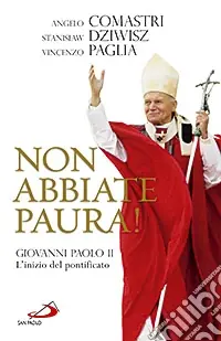 Quantità Limitata Non abbiate paura! Giovanni Paolo II. L‘inizio del pontificato