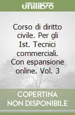 Corso di diritto civile. Per gli Ist. Tecnici commerciali. Con espansione online. Vol. 3 Occasione