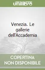 Ordina Subito Venezia. Le gallerie dell‘Accademia