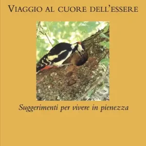 Promo Stagionale Viaggio al cuore dell‘essere. Suggerimenti per vivere in pienezza