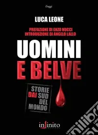 Uomini e belve. Storie dai sud del mondo Prezzo Conveniente