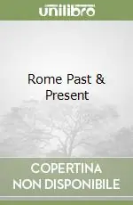 Rome Past & Present Ultime Pezzi