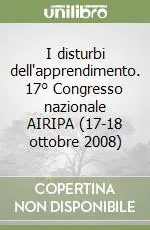 I disturbi dell‘apprendimento. 17° Congresso nazionale AIRIPA (17-18 ottobre 2008) Sconto