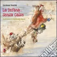 Offerta Speciale La Befana... senza calze. Ediz. illustrata