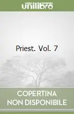 Di Tendenza Priest. Vol. 7