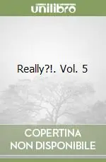Really?!. Vol. 5 Vendita Finale