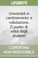 Occasione Imperdibile Università in cambiamento e valutazione. Il punto di vista degli studenti