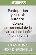 Occasione Imperdibile Participación y sintaxis histórica. Corpus documental de la catedral de León (1230-1269)