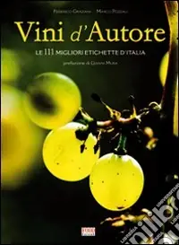 Vini d‘autore. Ediz. illustrata Prezzo Ridotto