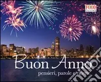 Buon anno. Pensieri, parole e ricette. Ediz. illustrata Prezzo Di Fabbrica