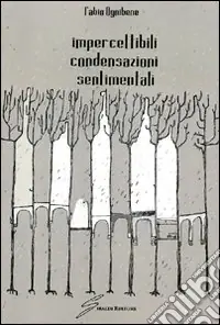 Impercettibili condensazioni sentimentali Spedito Oggi