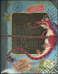 Il diario di un cacciatore di mostri. Ediz. illustrata Popolare