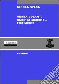 Consegna Rapida Verba volant scripta manent... fortasse!