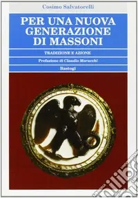 Prezzo Scontato Per una nuova generazione di massoni