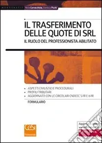 Spedito Oggi Trasferimento delle quote di Srl. Il ruolo del professionista abilitato