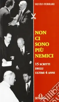 Subito Disponibile Non ci sono più nemici. 15 scritti degli ultimi 4 anni