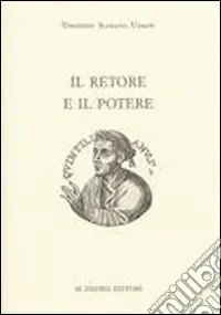 Non Perdere Il retore e il potere. Progetto formativi e strategie del consenso nell‘«Institutio oratoria»