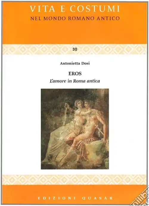 Eros. L‘amore in Roma antica Direttamente Dal Produttore