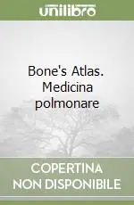 Occasione Imperdibile Bone‘s Atlas. Medicina polmonare