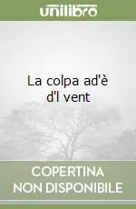 Quantità Limitata La colpa ad‘è d‘l vent
