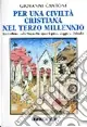 Direttamente Dal Produttore Per una civiltà cristiana del terzo millennio. La coscienza della Magna Europa e il quinto viaggio di Colombo