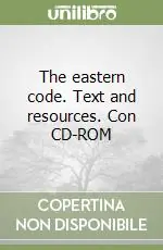 The eastern code. Text and resources. Con CD-ROM Ultime Pezzi