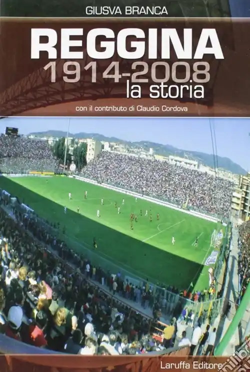 Reggina (1914-2008). La storia Offerta Del Giorno
