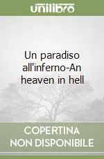 Prezzo Scontato Un paradiso all‘inferno-An heaven in hell