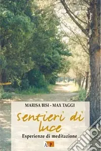 Sentieri di luce. Esperienze di meditazione Spedito Oggi