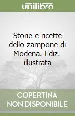 Storie e ricette dello zampone di Modena. Ediz. illustrata Bestseller