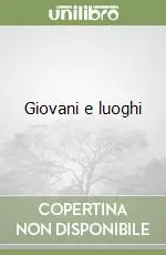 Giovani e luoghi Nuova Collezione