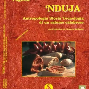 Esclusivo Nduja. Antropologia, storia, tecnologia di un salume calabrese