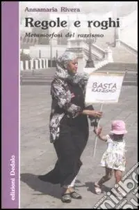 Regole e roghi. Metamorfosi del razzismo Super Prezzo