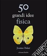 Ultima Occasione 50 grandi idee. Fisica