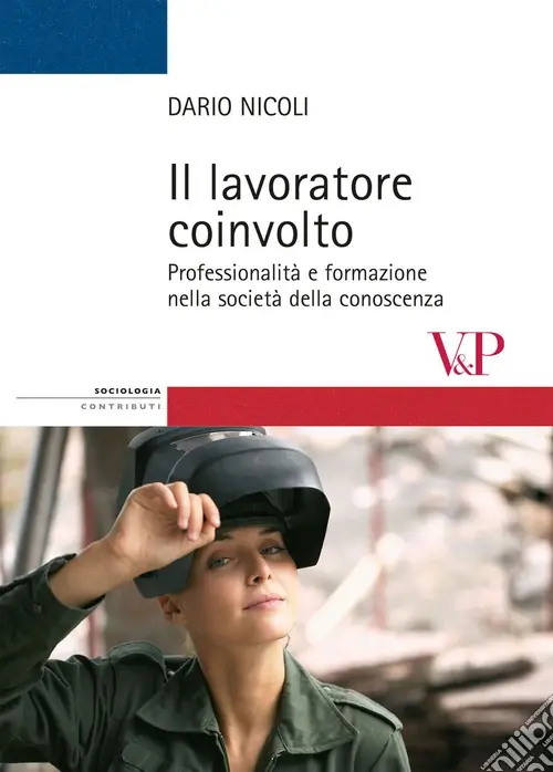 Offerta Del Giorno Il Lavoratore coinvolto. Professionalità e formazione nella società della conoscenza