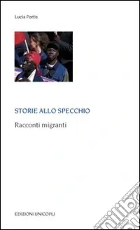 Storie allo specchio. Racconti migranti Reso Gratuito